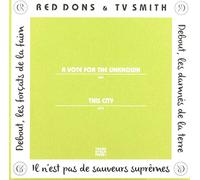 Red Dons & TV Smith - A Vote for the Unknown/This City