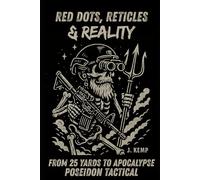Red Dots Reticles & Reality: From 25 Yards to Apocalypse