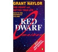 red dwarf omnibus: red dwarf: infinity welcomes careful drivers & better than life Naylor Grant (Auteur)