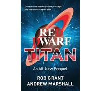 Red Dwarf: Titan - Rob Grant - Gollancz - ebook (ePub) - Livre
