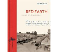 Red Earth A History of the Mildura Region - Stuart Kells - Miegunyah Press - ebook (ePub) - Livre