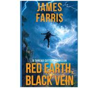 Red Earth, Black Vein: A Thread Cutters Thriller (Savage Thrillers)