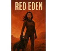Red Eden: For those who look at the night sky and see not distance, but possibility.