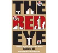 Red Eye: One Man's Attempts to Watch United in 25 Different Countries David Blatt (Auteur)