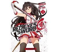 Red Eyes Sword Zero - tome 1 Takahiro (Auteur), Kei Toru (Auteur), Frédéric Malet (Traduction)