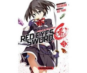 Red Eyes Sword Zero - tome 3 Takahiro (Auteur), Kei Toru (Auteur), Frédéric Malet (Traduction)