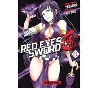 Red Eyes Sword Zero - tome 6 Takahiro (Auteur), Kei Toru (Auteur), Frédéric Malet (Traduction)