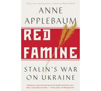 Red Famine: Stalin's War on Ukraine