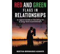 Red Flag Green Flag: A Logical Guide to Deciding on a Long-Term Commitment