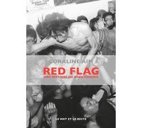 Red flag - une histoire du rock chinois Une histoire du rock chinois - Coraline Aim - Le Mot Et Le Reste - broché - Essai
