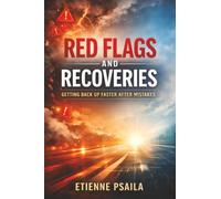 Red Flags and Recoveries: Getting Back Up Faster After Mistakes