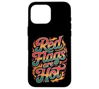 Red Flags are Hot Toxic Relationship Warning Love - Coque pour iPhone 16 Pro Max