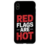 Red Flags are Hot Toxic Relationship Warning Love - Coque pour iPhone XS Max