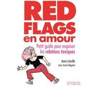 Red flags en amour - Petit guide pour esquiver les relations toxiques Anne Latuille (Auteur), Jessie Magana (Auteur), Maya Orhan (Illustration)