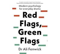 Red Flags, Green Flags: Modern Psychology for Everyday Drama