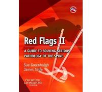 Red Flags II: A Guide to Solving Serious Pathology of the Spine