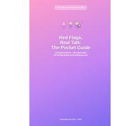Red Flags, Real Talk: The Pocket Guide