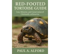 Red-Footed Tortoise Guide: Care, Behavior, and Conservation of Chelonoidis carbonarius