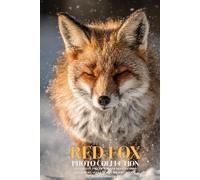 Red Fox Photo Collection: Clever Full-Page Pictures of Red Foxes and Kits for All Ages (Calming Wildlife Books), with Amazing Facts