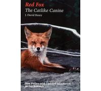 Red Fox: The Catlike Canine