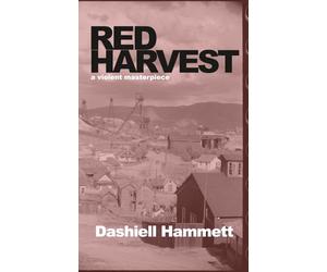 Red Harvest: A Violent Masterpiece
