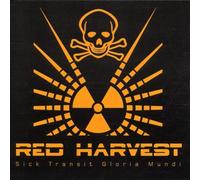 Red Harvest - Sick Transit Gloria Mundi