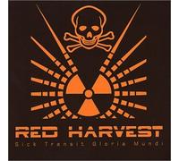 Red Harvest - Sick Transit Gloria Mundi