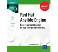 Red Hat Ansible Engine - Gérez l'automatisation de vos configurations Linux - Philippe Pinchon - Eni Editions - broché - Manuel