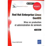 Thibault Bartolone – Red Hat Enterprise Linux/CentOS: Mise en production & administration – 4e éd.