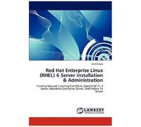 Red Hat Enterprise Linux (Rhel) 6 Server Installation & Administration