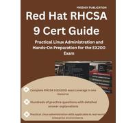 Red Hat RHCSA 9 Cert Guide: Practical Linux Administration and Hands-On Preparation for the EX200 Exam