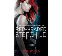 Red-headed Stepchild Wells, Jaye (Auteur)