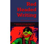 Red Headed Writing: An Anthology Of Grit Lit Incited By The Music & Lyrics Of Willie Nelson