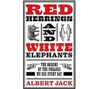 Red Herrings And White Elephants by Albert Jack Albert Jack (Auteur)