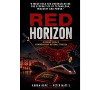 Red Horizon: Decoding China's Comprehensive National Strategy