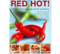 Red Hot - A Cook's Encyclopedia of Fire and Spice Unknown (Auteur)