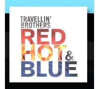 Red Hot & Blue by Travellin' Brothers