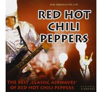 Red Hot Chili Pepper - The Best Classic Airwaves [Import]