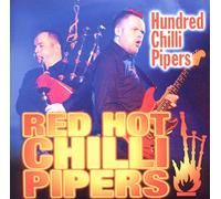 Hundred Chilli Pipers by RED HOT CHILLI PIPERS [Audio CD] NEUF