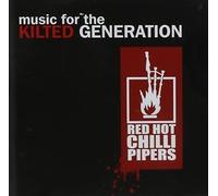 Red Hot Chilli Pipers Music for the Kilted Generation (CD)