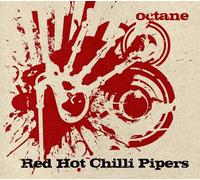 RED HOT CHILLI PIPERS - OCTANE CD NEUF