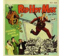 Red Hot Max & Cats - Chuckoo Clock Rock [Import]