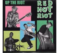 Red Hot Riot - Up the Riot (10")