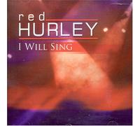 Red Hurley - I Will Sing