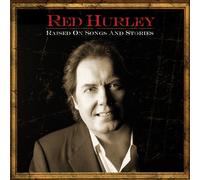 Red Hurley - Raised On Songs and Stories [New CD] Alliance MOD , Sony Regular
