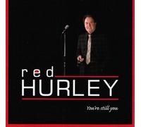 Red Hurley - You're Still You