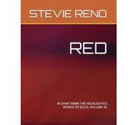 RED: IN SAINT MARK THE HIGHLIGHTED WORDS OF JESUS, VOLUME #2