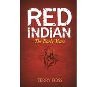 Red Indian The Early Years