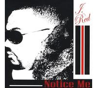 Red, J - Notice Me