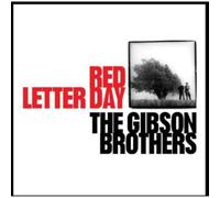 Gibson Brothers – Red Letter Day – CD